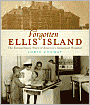 Forgotten Ellis Island: Fear and Fever on Ellis Island