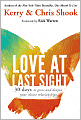 Love at Last Sight: Thirty Days to Grow and Deepen Your Closest Relationships