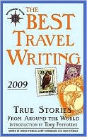 The Best Travel Writing 2009: True Stories from Around the World