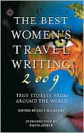 The Best Women's Travel Writing 2009: True Stories from Around the World