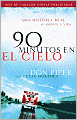 90 minutos en el cielo: Una historia real de Vida y Muerte