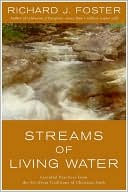 Streams of Living Water: Celebrating the Great Traditions of Christ