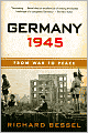 Germany 1945: From War to Peace