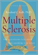 Multiple Sclerosis: The Questions You Have, the Answers You Need