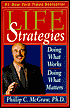 Life Strategies: Doing What Works, Doing What Matters