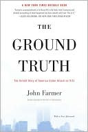 The Ground Truth: The Untold Story of America under Attack On 9/11