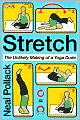 Stretch: The Unlikely Making of a Yoga Dude
