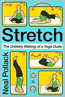 Stretch: The Unlikely Making of a Yoga Dude