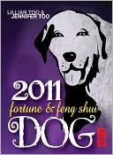 Lillian Too and Jennifer Too Fortune and Feng Shui 2011 Dog