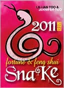 Lillian Too and Jennifer Too Fortune and Feng Shui 2011 Snake