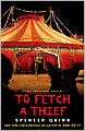 To Fetch a Thief (Chet and Bernie Series #3)
