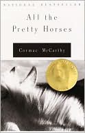 All the Pretty Horses (Border Trilogy Series #1) by Cormac McCarthy: Download Cover