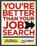 You're Better Than Your Job Search