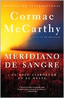 Meridiano de sangre (Blood Meridian, or The Evening Redness in the West)