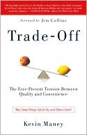Trade-Off: Why Some Things Catch On, and Others Don't