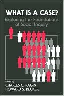 What Is a Case?: Exploring the Foundations of Social Inquiry