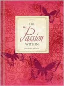 The Passion Within: New Edition ISBN978-1-935416-46-3
