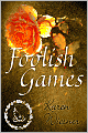 Foolish Games