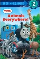 Animals Everywhere! (Thomas and Friends Step into Reading Series)