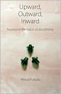 Upward, Outward, Inward: Passing on the baton of Discipleship