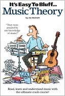 It's Easy to Bluff Music Theory