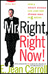 Mr. Right, Right Now!