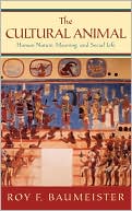 The Cultural Animal: Human Nature, Meaning, and Social Life