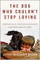 The Dog Who Couldn't Stop Loving: How Dogs Have Captured Our Hearts for Thousands of Years