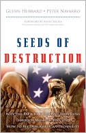 Seeds of Destruction: Why the Path to Economic Ruin Runs Through Washington, and How to Reclaim American Prosperity