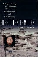 Forgotten Families: Ending the Growing Crisis Confronting Children and Working Parents in the Global Economy