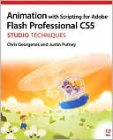 Animation with Scripting for Adobe Flash Professional CS5 Studio Techniques