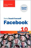 Sams Teach Yourself Facebook in 10 Minutes