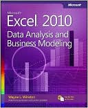 Microsoft Excel 2010: Data Analysis and Business Modeling