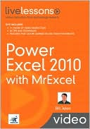 Power Excel 2010 with MrExcel LiveLessons (Video Training)