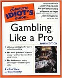 The Complete Idiot's Guide to Gambling Like a Pro