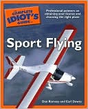 The Complete Idiot's Guide to Sport Flying
