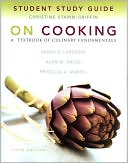 Student Study Guide for On Cooking: A Textbook of Culinary Fundamentals