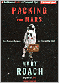 Packing for Mars: The Curious Science of Life in the Void