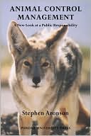 Animal Control Management: A New Look at A Public Responsibility