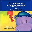 If I Called You A Hippopotamus!