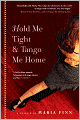 Hold Me Tight and Tango Me Home