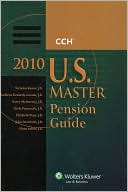 U.S. Master Pension Guide, 2010 Edition