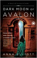 Dark Moon of Avalon: A Novel of Trystan and Isolde