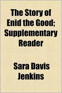 The Story of Enid the Good; Supplementary Reader