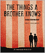 The Things a Brother Knows