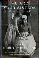 We Are Your Sisters: Black Women in the Nineteenth Century