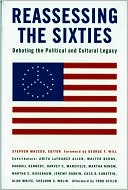Reassessing the Sixties: Debating the Political and Cultural Legacy
