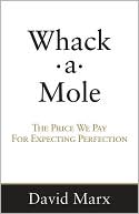 Whack-a-Mole: The Price We Pay for Expecting Perfection