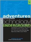Adventures from the Technology Underground