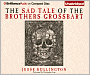 The Sad Tale of the Brothers Grossbart